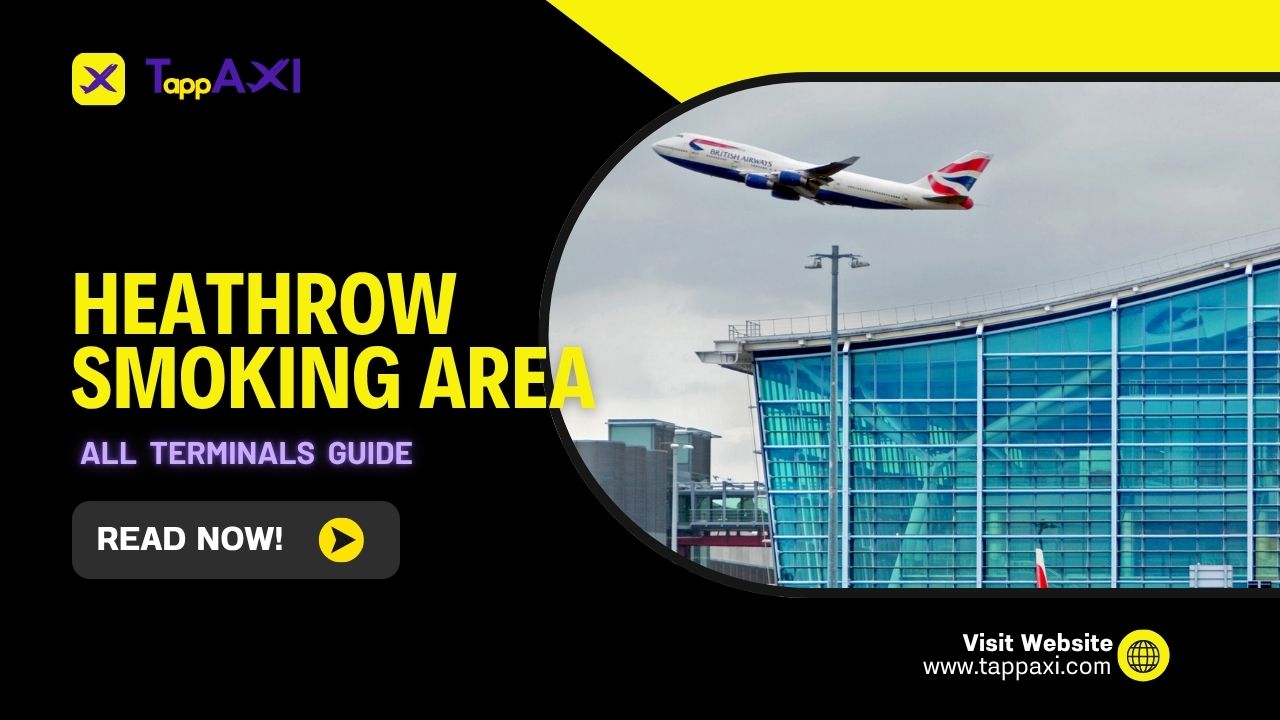 Heathrow Smoking Area All Terminals Guide
