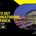 How To Get from Heathrow Airport to Gatwick Airport