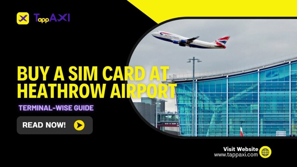 How to Buy a SIM Card at Heathrow Airport
