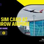 How to Buy a SIM Card at Heathrow Airport